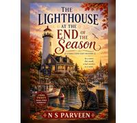 The Lighthouse at the End of the Season: A Sable Cove Cozy Mystery
