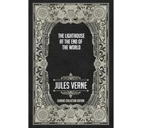 The Lighthouse at the End of the World - Classic Collector Edition (Annotated)