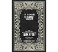 The Lighthouse at the End of the World - Classic Collector Edition (Annotated)