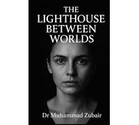 The Lighthouse Between Worlds: Between Truth and Hope Lies the Sea