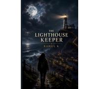 The lighthouse Keeper: Some Guide You Home, Others Reveal What Should Remain Hidden - Part 1