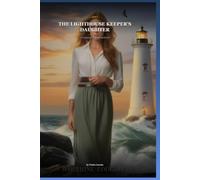 The Lighthouse Keeper's Daughter: A Coastal New England Novel (Coastal New England Stories)