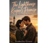 The Lighthouse Keeper's Promise: Two Hearts, One Beacon