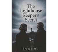 The Lighthouse Keeper's Secret: A Mystery of Cold Cases, Coastal Secrets, and Unexpected Romance