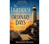 The Lighthouse of Ordinary Days: It's not a self-help book until it is