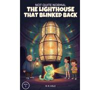 The Lighthouse That Blinked Back: A Not Quite Normal Mystery (Book 1)