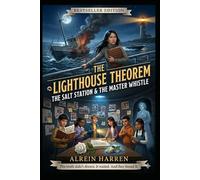 THE LIGHTHOUSE THEOREM: THE SALT STATION AND THE MASTER WHISTLE
