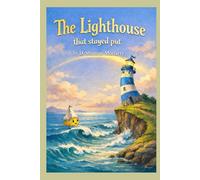 The Lighthouse who stayed put: Relatable Everday Life