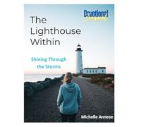 The Lighthouse Within: Shining Through the Storms