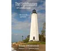 The Lighthouses of Connecticut (New England Lighthouse Treasury)