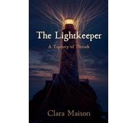 The Lightkeeper: A Tapestry of Threads