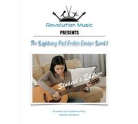 The Lightning Fast Guitar Course: Level 1: Student's Edition