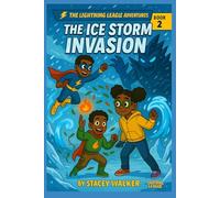The Lightning League Adventures: The Ice Storm Invasion