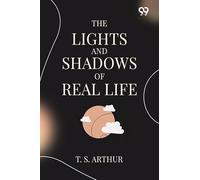The Lights And Shadows Of Real Life