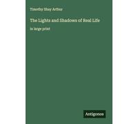 The Lights and Shadows of Real Life: in large print