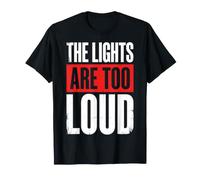 The Lights Are Too Loud Camiseta