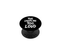 The Lights Are Too Loud PopSockets PopGrip Adhesivo