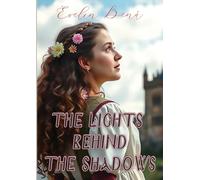 The Lights Behind the Shadows