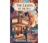 The Lights By The Sea: 1 (The Northlight Cove Picture House)