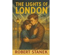 The Lights of London. Two girls, two cities, two wars - and a love that echoes across time. (Timeless Voices)