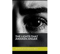 The Lights that awaken anger