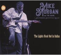 Mike Morgan & The Crawl The Lights Went Out in Dallas (CD) Album Digipak