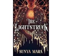 The Lightstruck: The action-packed, gripping sequel to The Darkening