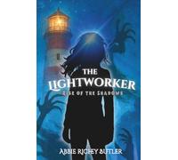 The Lightworker: Rise of the Shadows