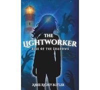 The Lightworker: Rise of the Shadows