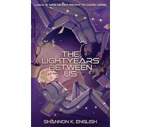 The Lightyears Between Us