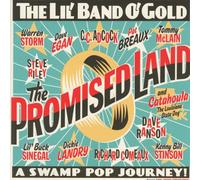 The Lil' Band O' Gold - The Promised Land - A Swamp Pop Journey!