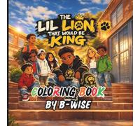 The Lil LIon That Would Be King Coloring Book