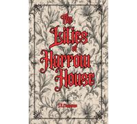 The Lilies Of Harrow House