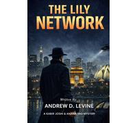 The Lily Network: A Kabir Joshi & Ananya Rao Mystery