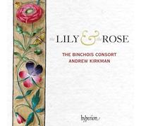 The Lily & The Rose. Musique chorale de la Renaissance anglaise. The Binchois Consort, Kirkman.