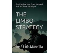 THE LIMBO STRATEGY: The Invisible War (Mentalidad operativa)