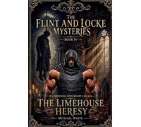 The Limehouse Heresy: 4 (The Flint & Locke Mysteries)