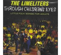 The Limeliters - Through Children's Eyes: Little-Folk Songs For Adults