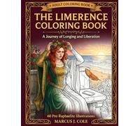 The Limerence Coloring Book: A Journey of Longing and Liberation - 60 Pre-Raphaelite Illustrations for Healing from Obsessive Love (Limerence Recovery ... Limerence Recovery & Liberation Collection)