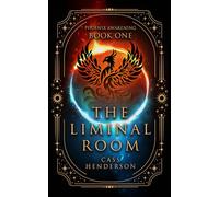 The Liminal Room: Phoenix Awakening: Book One: 1