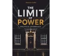 THE LIMIT OF POWER: political overreach