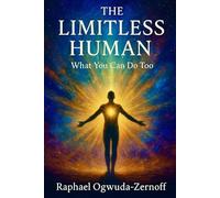 The Limitless Human: What You Can Do Too