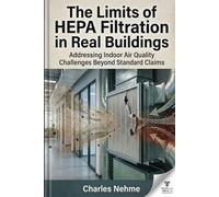 The Limits of HEPA Filtration in Real Buildings