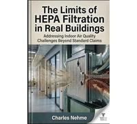 The Limits of HEPA Filtration in Real Buildings