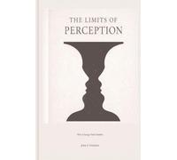 The Limits of Perception