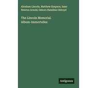 The Lincoln Memorial. Album-Immortelles