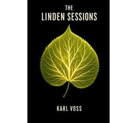 The Linden Sessions: A Dark Psychological Thriller with a Shocking Twist You Won’t See Coming (The Schwarzwald Cycle)