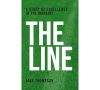 The Line: A Story of Excellence in the Margins