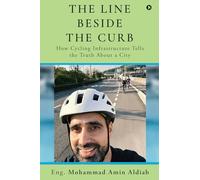 The Line Beside the Curb: How Cycling Infrastructure Tells the Truth About a City