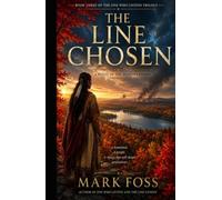 The Line Chosen: A Historical Novel of the Mohawk People